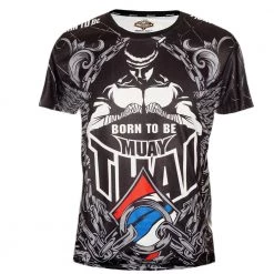 BORN TO BE MUAY THAI QUICK DRY T-SHIRT THAI BOXING - 014 Gym T-Shirts